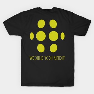 Would You Kindly Tank T-Shirt